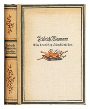 WASMANN, FRIEDRICH. GRØNVOLD, BERNT Friedrich Wasmann; Un Artista Tedesco