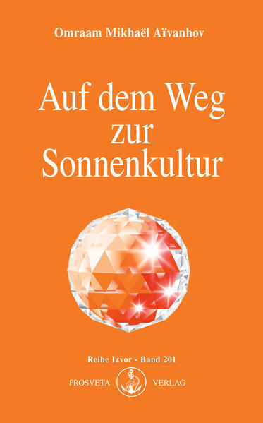 Thumbnail - Auf Dem Weg Zur Sonnenkultur | Omraam Mikhael Aivanhov | 2005 |