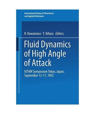 Fluid Dynamics of High Angle of Attack: IUTAM Symposium Tokyo, Japan, September 