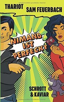 Nimand ist perfeckt: Schrott und Kaviar von Feuerbach, S... | Buch | Zustand gut