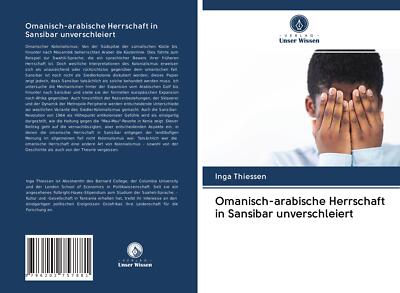 Omanisch-arabische Herrschaft in Sansibar unverschleiert | Buch | 9786202757881