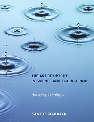 THE ART OF INSIGHT IN SCIENCE AND ENGINEERING SANJOY MAHAJAN PAPERBACK