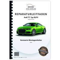 Audi TT Typ 8S FV Ab 2014 Karosserie Montagearbeiten AußEn Reparaturanleitung