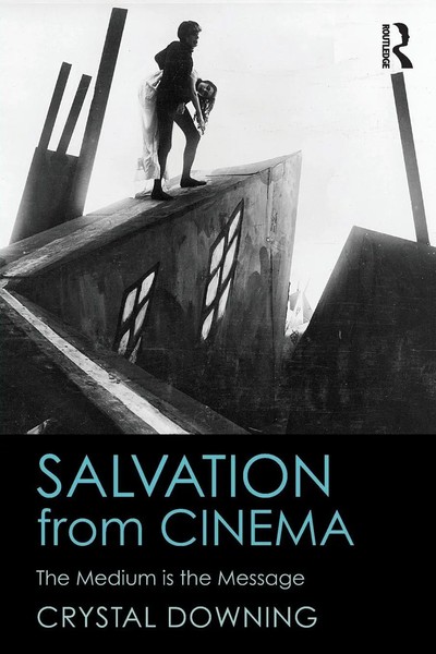 Salvation From Cinema The Medium Is The Message Crystal Downing Taschenbuch 2015-image