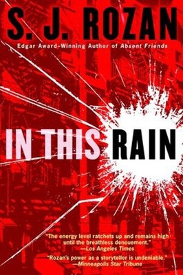 In This Rain : A Novel Paperback S. J. Rozan
