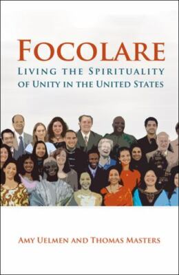 Focolare: Living the Spirituality of Unity in the United States