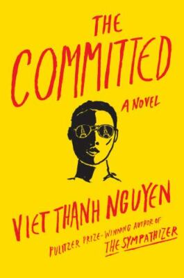 Committed by Viet Thanh Nguyen (2022, Trade Paperback)