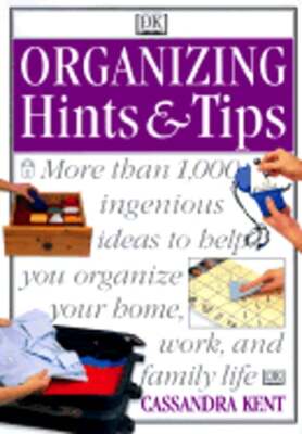 Organizing Hints & Tips by Cassandra Kent: Used