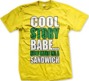 Cool Story Babe Now Make Me A Sandwich Mean Couple Joke Shut Up Do Men S T Shirt Ebay