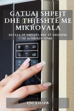 Gatuaj shpejt dhe thjeshtë me mikrovala | Eni Xhafa | Taschenbuch | Albanisch