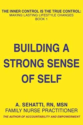 THE INNER CONTROL IS THE TRUE CONTROL: Making Lasting Lifestyle Changes: Book 1 