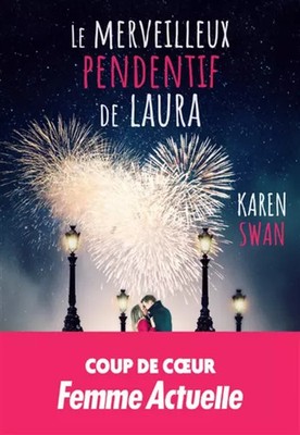 Der wunderbare Anhänger von Laura, Karen Swan und Anne Remond