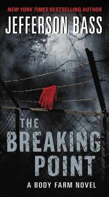 The Breaking Point: A Body Farm - Paperback, by Bass Jefferson - Acceptable