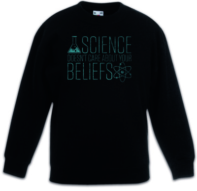 Science Doesn't Care Kids Boys Girls Pullover Scientist Chemist Physicist Fun