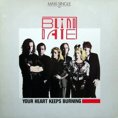 Blind Date - Your Heart Keeps Burning Vinyl Stereo 12'' 45 RPM Maxi-Single 198