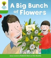 Oxford Reading Tree: Level 2 More a Decode and Develop a Big Bunch of Flowers, S
