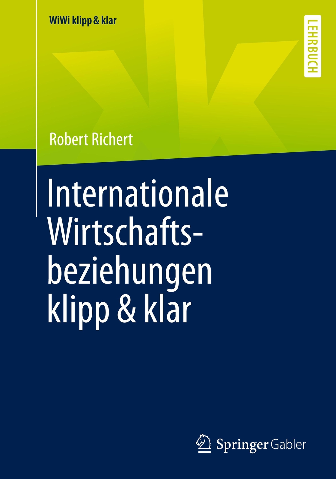 Thumbnail - Internationale Wirtschaftsbeziehungen Klipp & Klar | Robert Richert |
