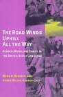 The Road Winds Uphill All the Way: Gender, Work and Family in the United States and Japan by Myra H. Strober, Agnes Miling Kaneko Chan (Paperback, 2001)