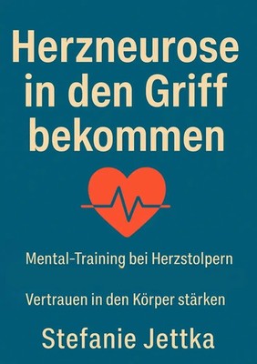 Herzneurose in den Griff bekommen | Stefanie Jettka | Taschenbuch | Deutsch