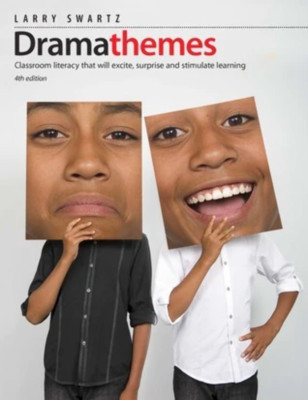 Dramathemes: Classroom Literacy that Will Excite, Surprise, and Stimulate Learni