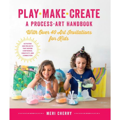 Play, Make, Create, A Process-Art Handbook: With over 4 - Paperback / softback N