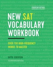 Seberson Method: New Sat(R) Vocabulary Workbook: Over 700 High-Frequency Wo...
