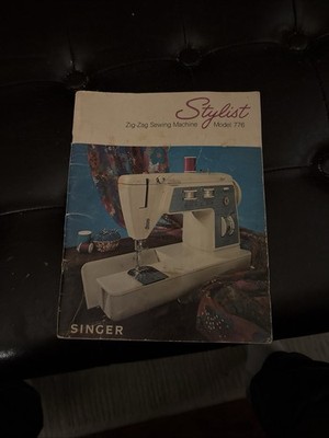 Vintage Singer Stylist Zig-Zag Sewing Machine Model 776. Instruction Manual