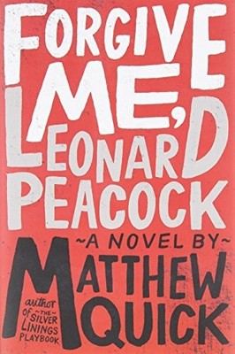 Forgive Me, Leonard Peacock, Quick, Matthew