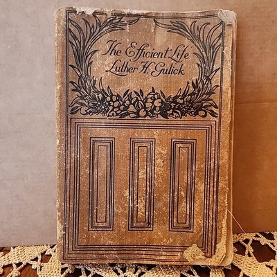 Vtg The Efficient Life Luther H. Gulick 1907 Health Physical Training