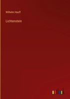 Wilhelm Hauff | Lichtenstein | Buch | Deutsch (2022) | 284 S. | Outlook Verlag