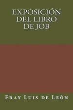 Exposicion del Libro de Job by Fray Luis De Leon (Spanish) Paperback Book