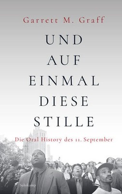 Und auf einmal diese Stille | Garrett M. Graff | deutsch