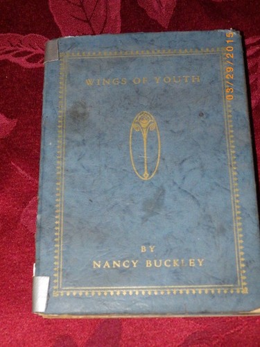 1922 Wings of Youth by Nancy Buckley The Cloister Press San Francisco Poems