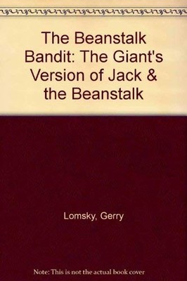 The Beanstalk Bandit: The Giant's Version of ''Jack & the Beanstalk''