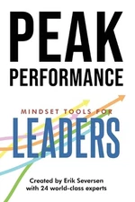 Peak Performance: Mindset Tools for Leaders by Erik Seversen (English) Paperback