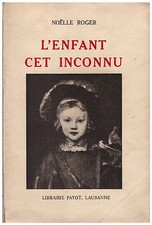 ROGER Noëlle - DAS ENFANT DIESER UNBEKANNTE - 1941