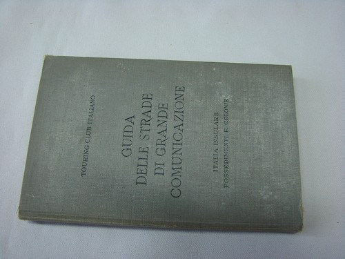 Straßenführer der großen Kommunikation 1931 T.C.I. Italien Insel Kolonien