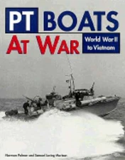 PT Boats at War: World War II to Vietnam by Norman Polmar: New