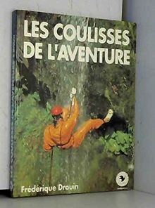 Les coulisses de laventure von Drouin  Frederique | Buch | Zustand gut
