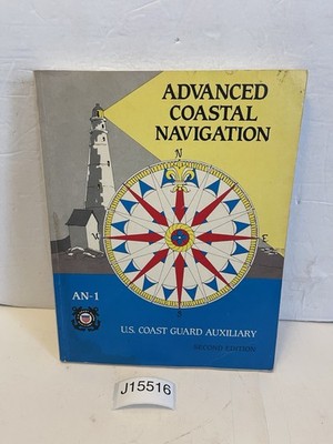 Advanced Coastal Navigation AN-1. US Coast Guard Auxiliary. 1990 Second Edition
