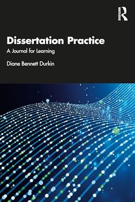 Dissertation Practice : a Journal for Learning -  NEW Diane Bennett D 2024