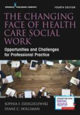 The Changing Face of Health Care Social Work: Opportunities and Challenges for P