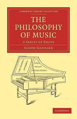The Philosophy of Music A Series of Essays Goddard Paperback 9781108038621