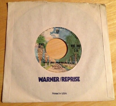 Paul Kelly 45 Take It Away From Him (Put It On Me) / Try My Love