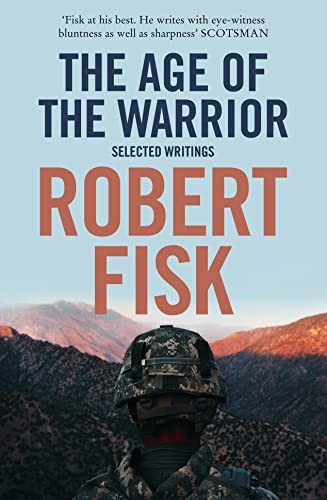 The Age of the Warrior, Non-Fiction, Paperback, Robert Fisk - Image 6