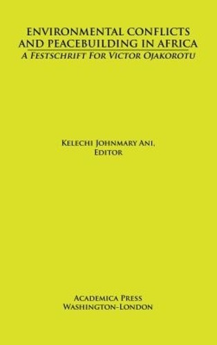 Environmental Conflicts and Peacebuilding in Africa by Kelech... - 9781680532098