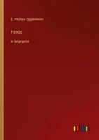 E. Phillips Oppenheim | Havoc | Taschenbuch | Englisch (2022) | In Large Print
