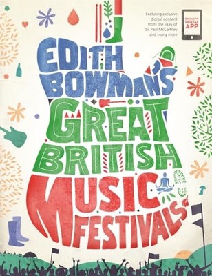 Edith Bowman's Great British Music Festivals by Edith Bowman Book The Fast Free