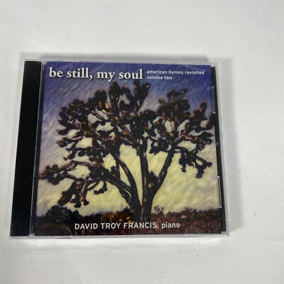 #ad Be Still My Soul: American Hymns Revisited Vol. 2 by David Troy Francis... NEW $19.73