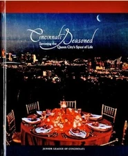 CINCINNATI SEASONED-SAVORING THE QUEEN CITY'S SPICE OF LIFE - RECIPES, COOKBOOK